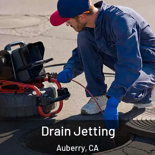  Drain Jetting Auberry, CA