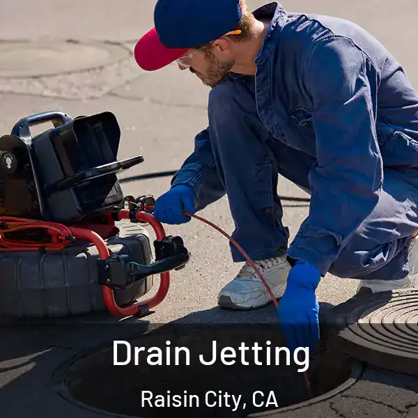  Drain Jetting Raisin City, CA