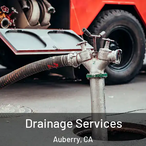  Drainage Services Auberry, CA