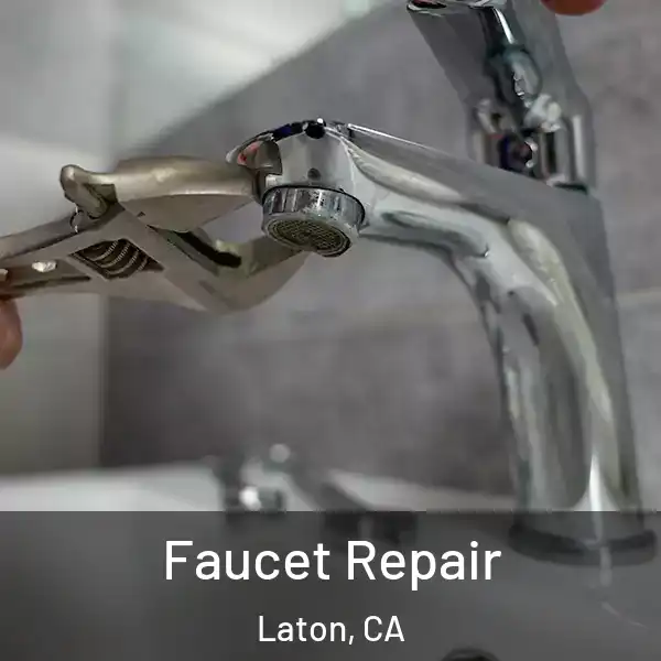  Faucet Repair Laton, CA