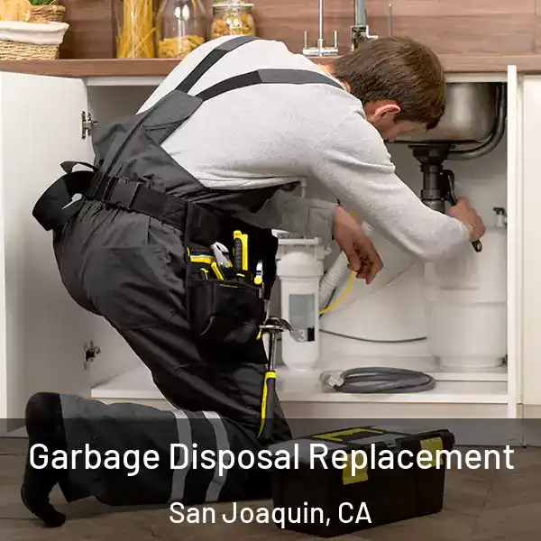  Garbage Disposal Replacement San Joaquin, CA