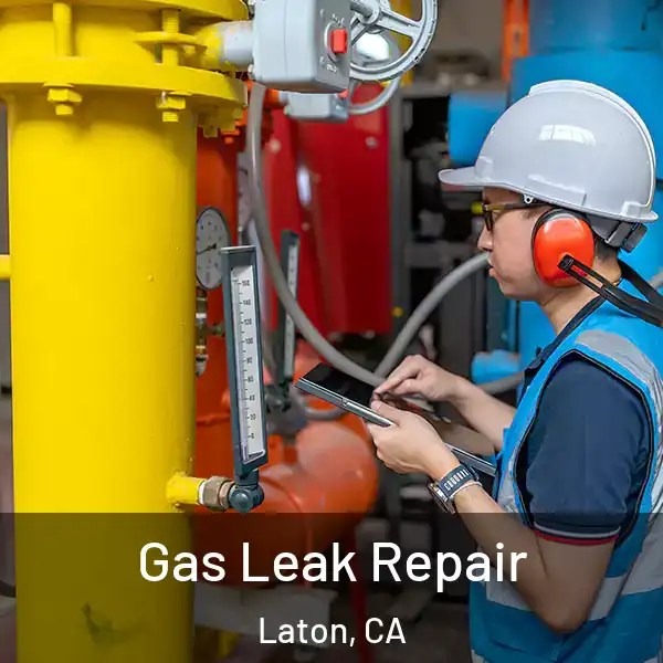  Gas Leak Repair Laton, CA