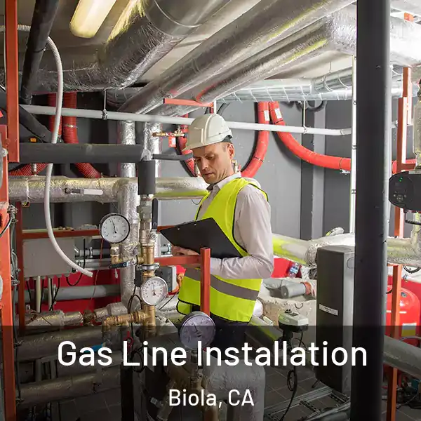  Gas Line Installation Biola, CA