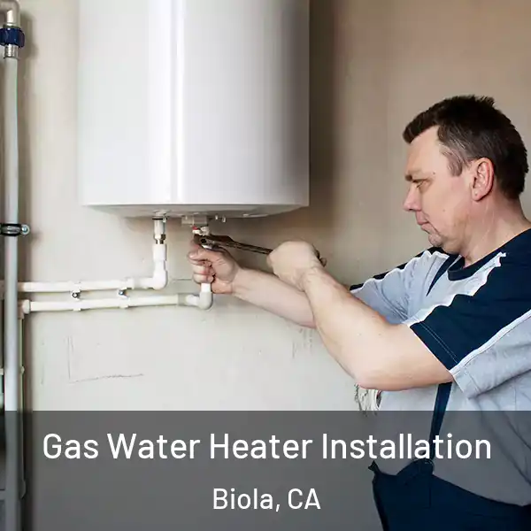 Gas Water Heater Installation Biola, CA