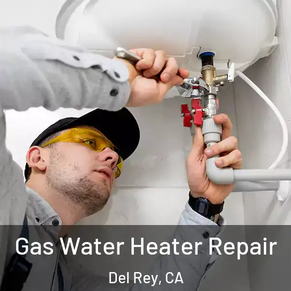  Gas Water Heater Repair Del Rey, CA