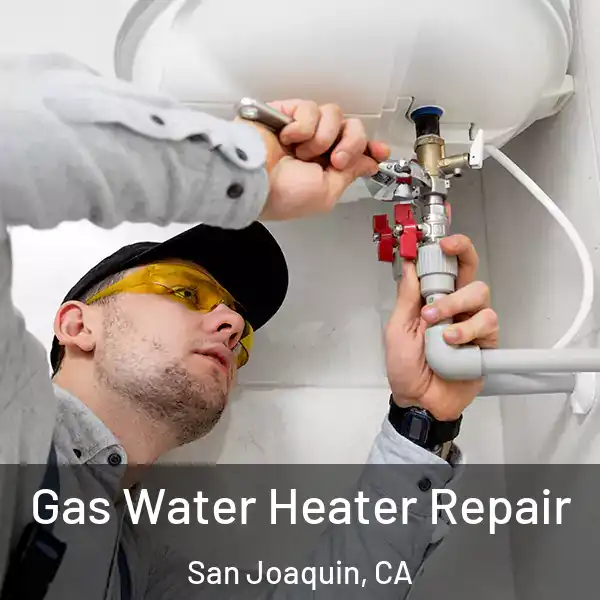  Gas Water Heater Repair San Joaquin, CA