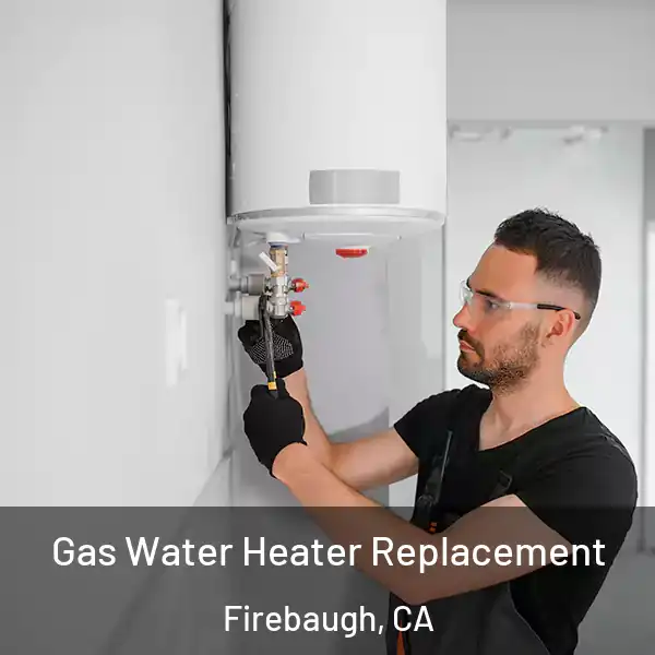  Gas Water Heater Replacement Firebaugh, CA