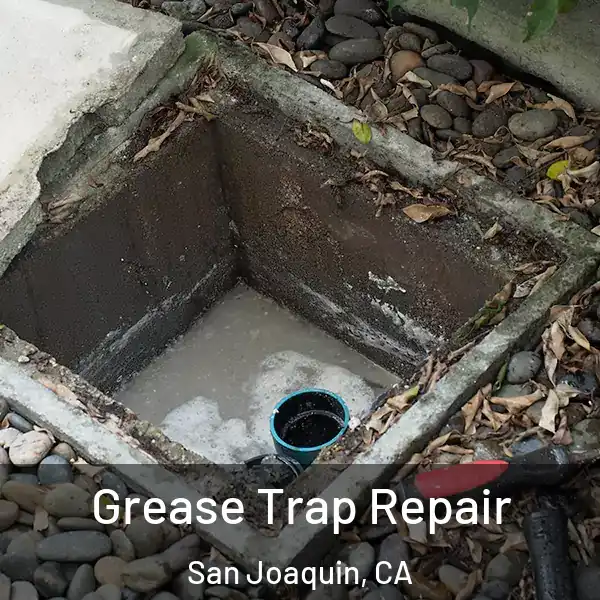  Grease Trap Repair San Joaquin, CA