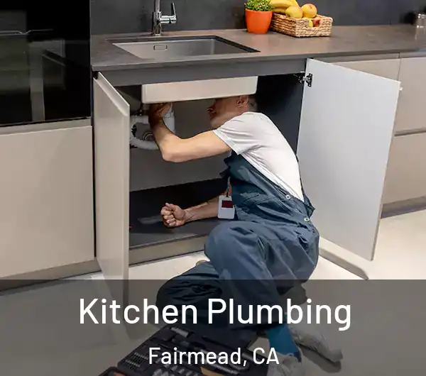  Kitchen Plumbing Fairmead, CA
