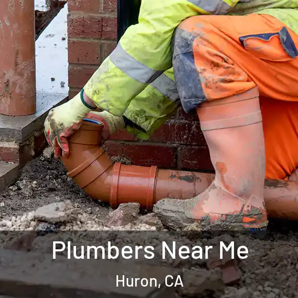  Plumbers Near Me Huron, CA
