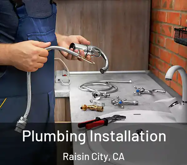  Plumbing Installation Raisin City, CA