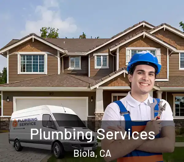  Plumbing Services Biola, CA