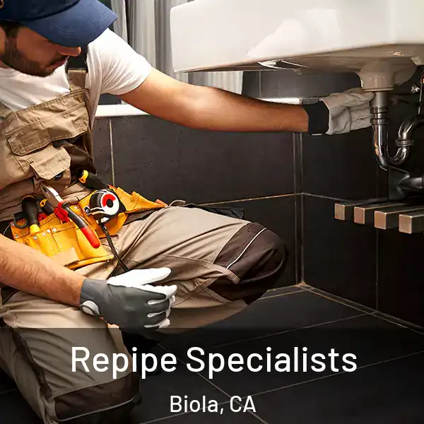  Repipe Specialists Biola, CA