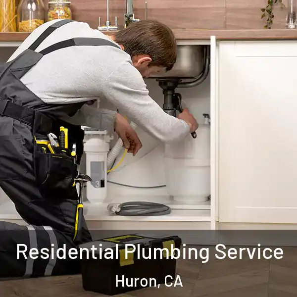  Residential Plumbing Service Huron, CA