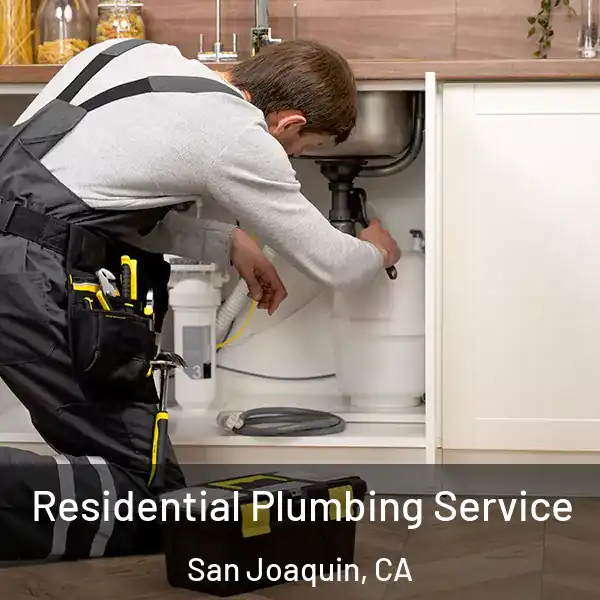  Residential Plumbing Service San Joaquin, CA