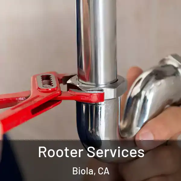  Rooter Services Biola, CA