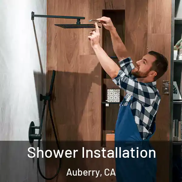 Shower Installation Auberry, CA