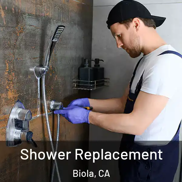  Shower Replacement Biola, CA