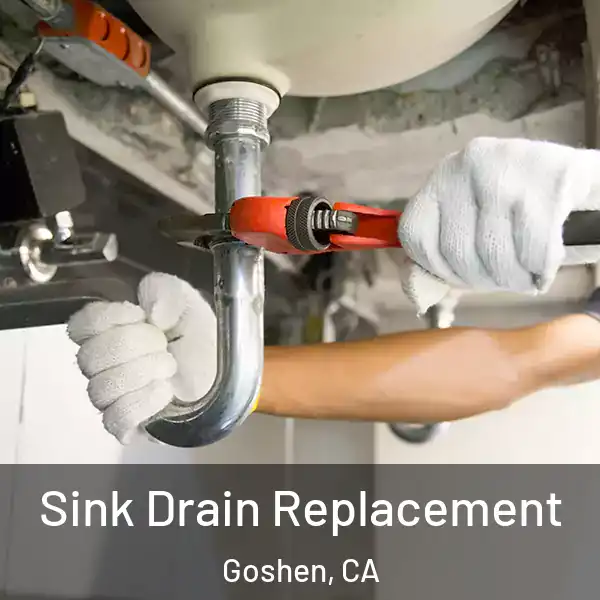  Sink Drain Replacement Goshen, CA
