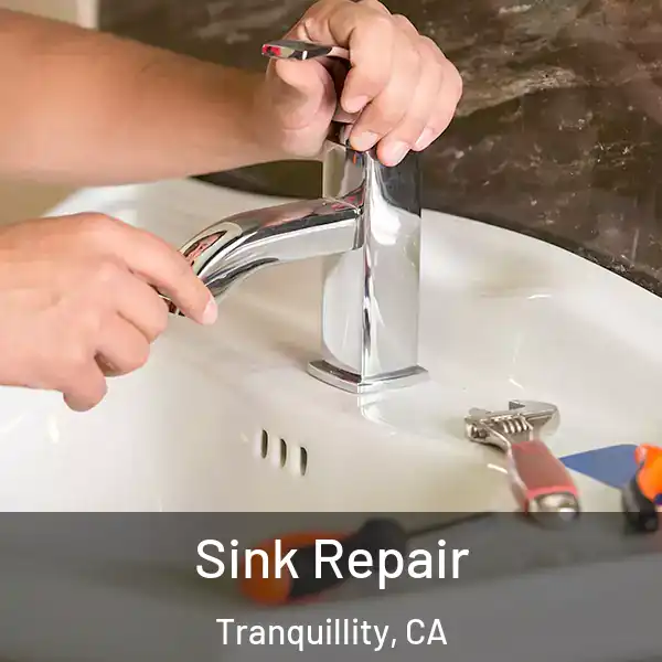  Sink Repair Tranquillity, CA