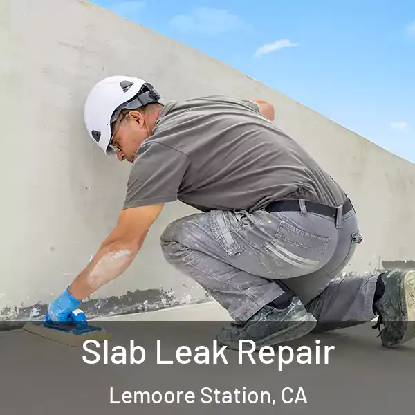  Slab Leak Repair Lemoore Station, CA