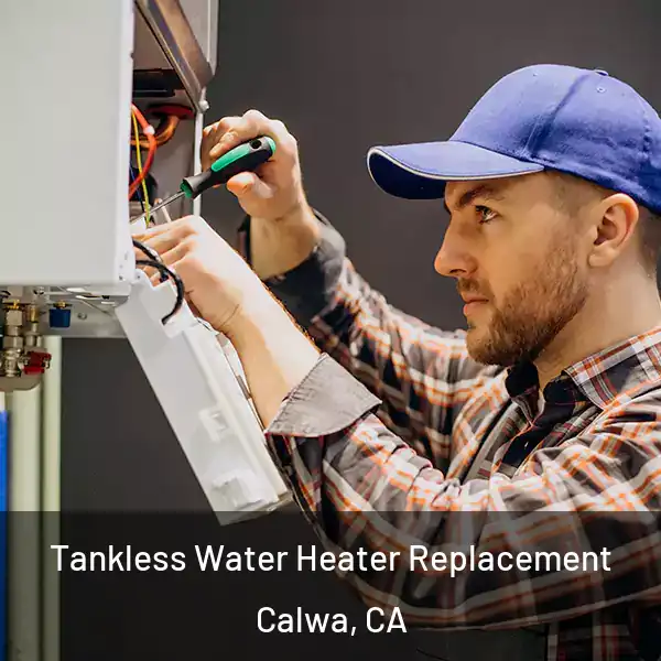  Tankless Water Heater Replacement Calwa, CA