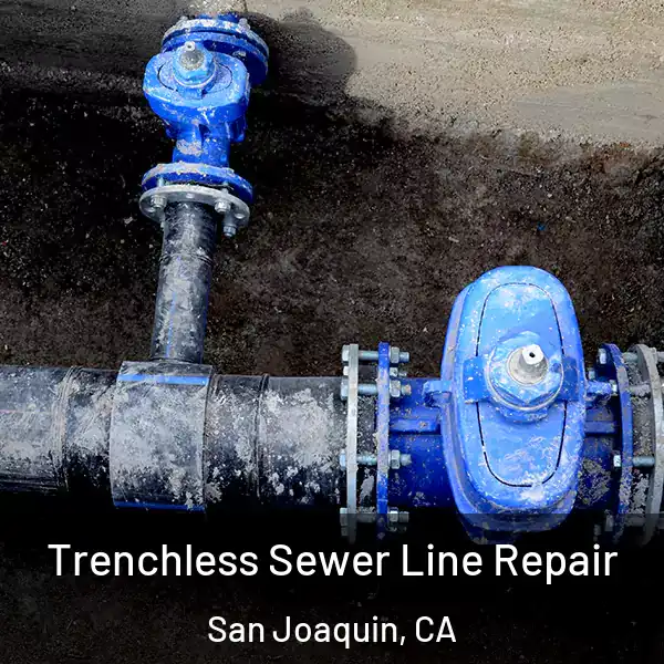  Trenchless Sewer Line Repair San Joaquin, CA