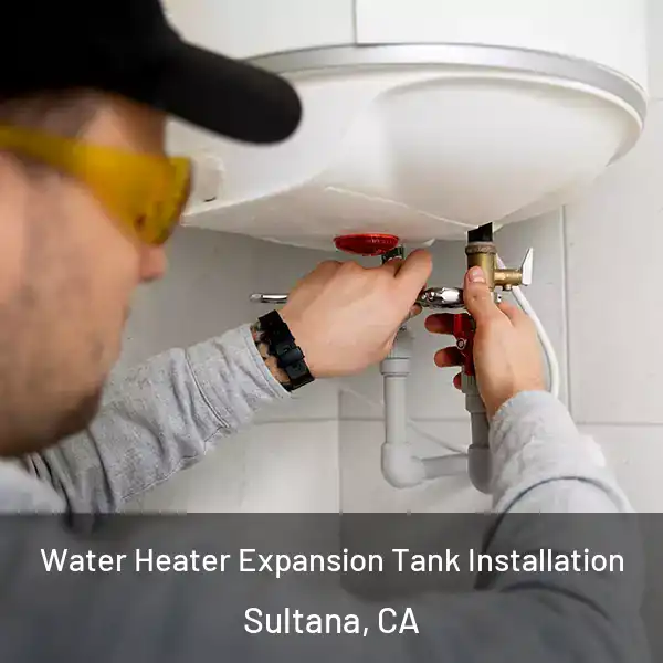  Water Heater Expansion Tank Installation Sultana, CA