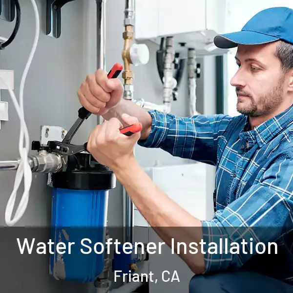  Water Softener Installation Friant, CA